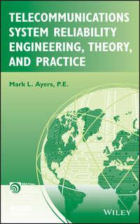 Telecommunications System Reliability Engineering, Theory, and Practice,  Hörbuch. ISDN31235289