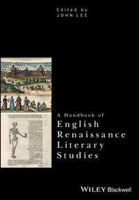 A Handbook of English Renaissance Literary Studies - John Lee