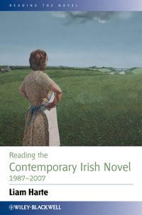 Reading the Contemporary Irish Novel 1987-2007, Liam  Harte Hörbuch. ISDN31235329