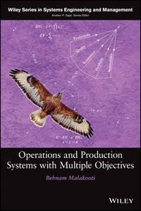 Operations and Production Systems with Multiple Objectives - Behnam Malakooti
