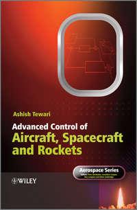 Advanced Control of Aircraft, Spacecraft and Rockets, Ashish  Tewari аудиокнига. ISDN31235441