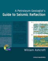 A Petroleum Geologists Guide to Seismic Reflection - William Ashcroft