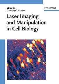 Laser Imaging and Manipulation in Cell Biology,  аудиокнига. ISDN31235505