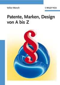 Patente, Marken, Design von A bis Z, Volker  Munch książka audio. ISDN31235553