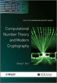 Computational Number Theory and Modern Cryptography - Song Yan