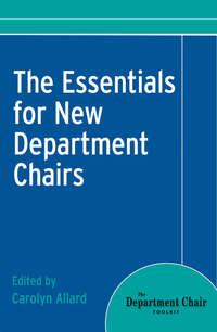 The Essentials for New Department Chairs - Carolyn Allard