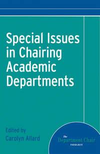 Special Issues in Chairing Academic Departments - Carolyn Allard