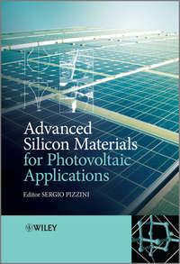 Advanced Silicon Materials for Photovoltaic Applications, Sergio  Pizzini audiobook. ISDN31235801