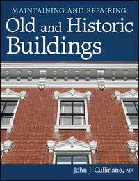 Maintaining and Repairing Old and Historic Buildings - John Cullinane