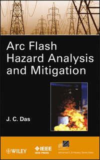 ARC Flash Hazard Analysis and Mitigation,  аудиокнига. ISDN31235889