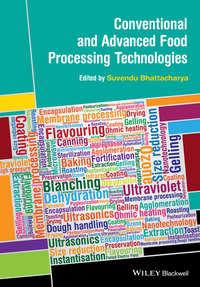Conventional and Advanced Food Processing Technologies - Suvendu Bhattacharya