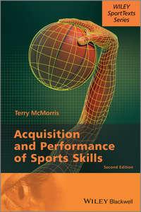Acquisition and Performance of Sports Skills, Terry  McMorris аудиокнига. ISDN31235937