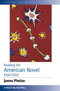 Reading the American Novel 1920-2010, James  Phelan audiobook. ISDN31235977