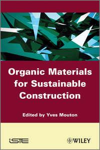 Organic Materials for Sustainable Civil Engineering - Yves Mouton