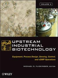 Upstream Industrial Biotechnology, 2 Volume Set - Michael Flickinger