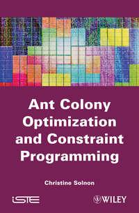 Ant Colony Optimization and Constraint Programming, Christine  Solnon książka audio. ISDN31236073