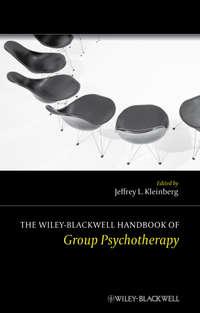 The Wiley-Blackwell Handbook of Group Psychotherapy - Jeffrey Kleinberg