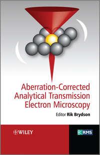 Aberration-Corrected Analytical Transmission Electron Microscopy, Rik  Brydson audiobook. ISDN31236281