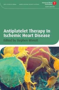 Antiplatelet Therapy In Ischemic Heart Disease - Stephen Wiviott