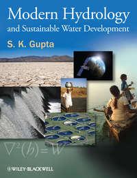 Modern Hydrology and Sustainable Water Development - S. Gupta