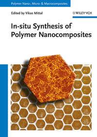 In-situ Synthesis of Polymer Nanocomposites, Vikas  Mittal аудиокнига. ISDN31236537