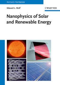 Nanophysics of Solar and Renewable Energy - Edward Wolf