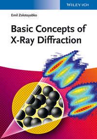 Basic Concepts of X-Ray Diffraction, Emil  Zolotoyabko audiobook. ISDN31236601