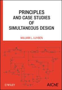 Principles and Case Studies of Simultaneous Design - William Luyben