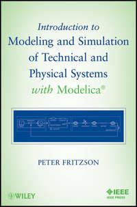 Introduction to Modeling and Simulation of Technical and Physical Systems with Modelica - Peter Fritzson