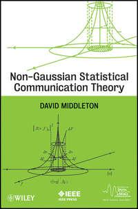 Non-Gaussian Statistical Communication Theory - David Middleton