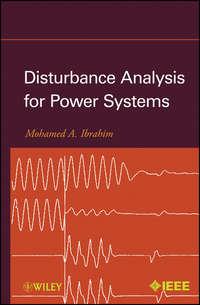 Disturbance Analysis for Power Systems - Mohamed Ibrahim