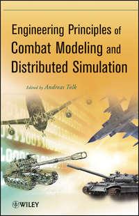 Engineering Principles of Combat Modeling and Distributed Simulation - Andreas Tolk