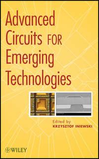 Advanced Circuits for Emerging Technologies, Krzysztof  Iniewski Hörbuch. ISDN31237057