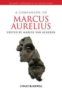 A Companion to Marcus Aurelius,  аудиокнига. ISDN31237081