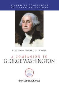 A Companion to George Washington - Edward Lengel