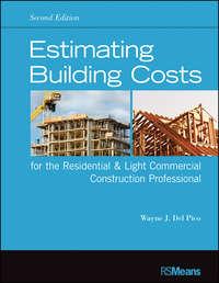Estimating Building Costs for the Residential and Light Commercial Construction Professional - Wayne J. Del Pico