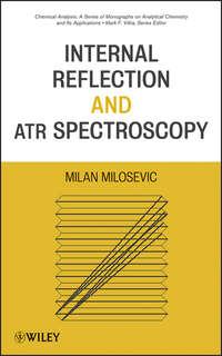 Internal Reflection and ATR Spectroscopy, Milan  Milosevic аудиокнига. ISDN31237409