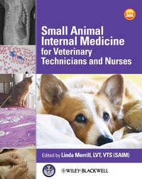 Small Animal Internal Medicine for Veterinary Technicians and Nurses, Linda  Merrill audiobook. ISDN31237465