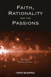 Faith, Rationality and the Passions, Sarah  Coakley książka audio. ISDN31237473