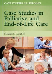 Case Studies in Palliative and End-of-Life Care,  audiobook. ISDN31237633