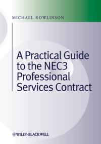 Practical Guide to the NEC3 Professional Services Contract, Michael  Rowlinson audiobook. ISDN31237729