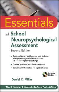 Essentials of School Neuropsychological Assessment - Daniel Miller