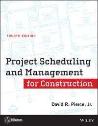 Project Scheduling and Management for Construction - David R. Pierce