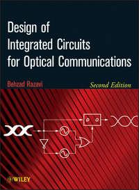 Design of Integrated Circuits for Optical Communications, Behzad  Razavi audiobook. ISDN31237825