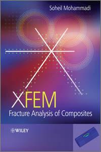 XFEM Fracture Analysis of Composites, Soheil  Mohammadi audiobook. ISDN31237849