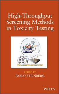 High-Throughput Screening Methods in Toxicity Testing, Pablo  Steinberg audiobook. ISDN31238089