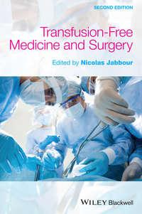 Transfusion Free Medicine and Surgery - Nicolas Jabbour