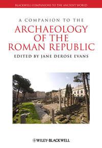 A Companion to the Archaeology of the Roman Republic - Jane Evans