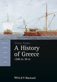 A History of Greece, 1300 to 30 BC, Victor  Parker аудиокнига. ISDN31238145