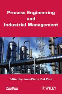 Process Engineering and Industrial Management - Jean-Pierre Pont